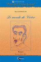 Couverture du livre « Le monde de Victor » de David Boileau aux éditions Orphie