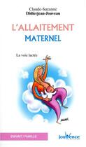 Couverture du livre « L'allaitement maternel ; la voie lactée » de Claude-Suzanne Didierjean-Jouveau aux éditions Jouvence
