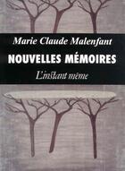 Couverture du livre « Nouvelles mémoires » de Marie-Claude Malenfant aux éditions Les Editions De L'instant Meme