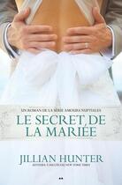 Couverture du livre « Amours nuptiales t.2 ; le secret de la mariée » de Jillian Hunter aux éditions Editions Ada