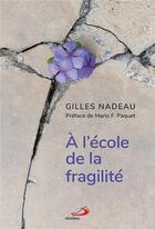 Couverture du livre « À l'école de la fragilité » de Gilles Nadeau aux éditions Mediaspaul