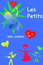 Couverture du livre « Les petits » de Leila Chellabi aux éditions Lcd Mediation