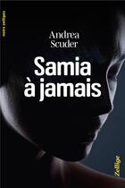 Couverture du livre « Samia à jamais » de Andrea Scuder aux éditions Zellige