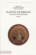 Couverture du livre « Manuel de birman Tome 1; langue de Myanmar » de Bernot Denise / Card aux éditions Asiatheque