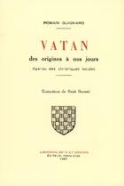 Couverture du livre « Vatan ; des origines à nos jours ; aperçu des chroniques locales » de Romain Guignard aux éditions Arts Et Loisirs