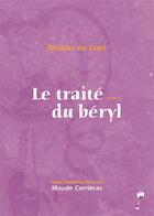 Couverture du livre « Le traité du béryl t.1 » de Nicolas De Cues aux éditions Ipagine
