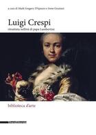 Couverture du livre « Luigi Crespi : ritrattista nell'eta di papa lambertini » de Anonyme aux éditions Silvana