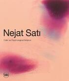 Couverture du livre « Nejat Sati : colour as psychological balance » de Necmi Soenmez aux éditions Skira