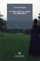 Couverture du livre « Le film qui me reste en mémoire » de Victor Burgin aux éditions Mimesis