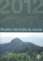 Couverture du livre « Situations des forets du monde 2012 » de  aux éditions Fao