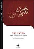 Couverture du livre « Abû Hanîfa : sa vie, son oeuvre, son combat » de Muhammad Diakho aux éditions Albouraq