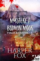 Couverture du livre « Tyack & Frayne t.4 : mystère à Bodmin Moor » de Harper Fox aux éditions Mxm Bookmark