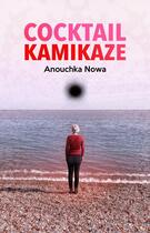 Couverture du livre « Cocktail kamikaze » de Anouchka Nowa aux éditions Librinova