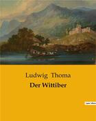 Couverture du livre « Der Wittiber » de Thoma Ludwig aux éditions Culturea