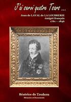 Couverture du livre « J'ai servi quatre tsars - jean de laval de la loubrerie, emigre francais - 1761-1846 » de De Tredern Beatrice aux éditions Memoire Et Documents