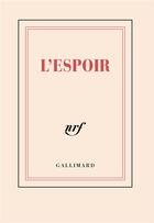 Couverture du livre « L'espoir » de Collectif Gallimard aux éditions Gallimard