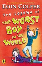 Couverture du livre « The Legend Of The Worst Boy In The World » de Eoin Colfer aux éditions Children Pbs