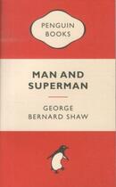 Couverture du livre « MAN AND SUPERMAN » de George Bernard Shaw aux éditions Penguin Books Uk