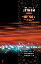 Couverture du livre « The Wall of the Sky, the Wall of the Eye » de Jonathan Lethem aux éditions Houghton Mifflin Harcourt