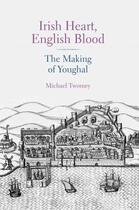 Couverture du livre « Irish Blood, English Heart » de Twomey Michael aux éditions History Press Digital