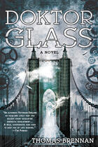 Couverture du livre « Doktor Glass » de Brennan Thomas aux éditions Penguin Group Us