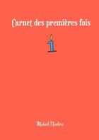 Couverture du livre « Carnet des premières fois » de Mickaël Nicotera aux éditions Lulu