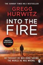 Couverture du livre « INTO THE FIRE » de Gregg Hurwitz aux éditions Penguin