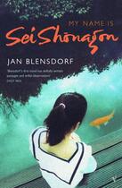 Couverture du livre « My Name Is Sei Shonagon » de Blensdorf Jan aux éditions Random House Digital