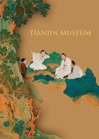 Couverture du livre « Tianjin museum » de Wenyuan aux éditions Scala Gb