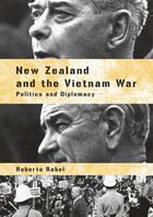 Couverture du livre « New Zealand and the Vietnam War » de Rabel Roberto aux éditions Auckland University Press