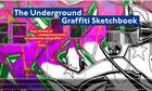 Couverture du livre « The underground graffiti sketchbook » de Echo aux éditions Ilex