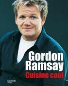 Couverture du livre « Cuisine cool » de Ramsay-G aux éditions Hachette Pratique