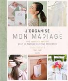 Couverture du livre « J'organise mon mariage ; le wedding planner de Sara Sabate » de Sara Sabate aux éditions Hachette Pratique