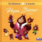 Couverture du livre « Les histoires à écouter : papa bisous » de Karine-Marie Amiot et Gerald Guerlais aux éditions Deux Coqs D'or