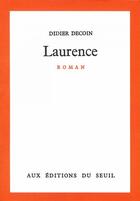 Couverture du livre « Laurence » de Didier Decoin aux éditions Seuil