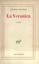 Couverture du livre « La veronica » de Tuffelli Charles aux éditions Gallimard