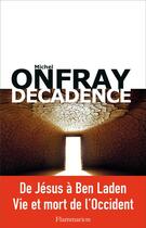 Couverture du livre « Décadence » de Michel Onfray aux éditions Flammarion