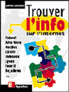 Couverture du livre « Trouver l'info sur l'internet » de Olivier Andrieu aux éditions Eyrolles