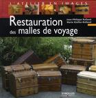 Couverture du livre « Restauration des malles de voyage » de Rolland aux éditions Eyrolles