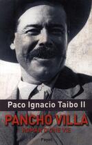 Couverture du livre « Pancho Villa ; roman d'une vie » de Taibo Ii Paco Ignaci aux éditions Payot