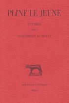 Couverture du livre « Lettres Tome 4 ; livre X ; panégyrique de Trajan » de Pline Le Jeune aux éditions Belles Lettres