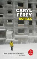 Couverture du livre « Norilsk » de Caryl Ferey aux éditions Le Livre De Poche