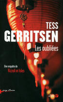 Couverture du livre « Les oubliées » de Tess Gerritsen aux éditions Presses De La Cite