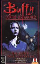 Couverture du livre « Buffy contre les vampires Tome 3 : la lune des coyottes » de John Vornholt aux éditions Fleuve Editions