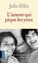 Couverture du livre « L'amour qui pique les yeux » de Julie Felix aux éditions Pocket