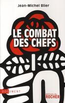 Couverture du livre « Le combat des chefs au PS » de Jean-Michel Blier aux éditions Rocher