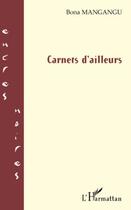 Couverture du livre « Carnets d'ailleurs » de Bona Mangangu aux éditions Editions L'harmattan