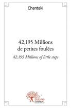 Couverture du livre « 42,195 millions de petites foulées / 42.195 millions of little steps » de Chantaki aux éditions Edilivre