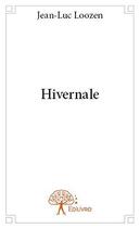 Couverture du livre « Hivernale » de Jean-Luc Loozen aux éditions Edilivre