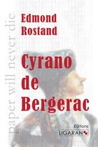 Couverture du livre « Cyrano de Bergerac » de Edmond Rostand aux éditions Ligaran